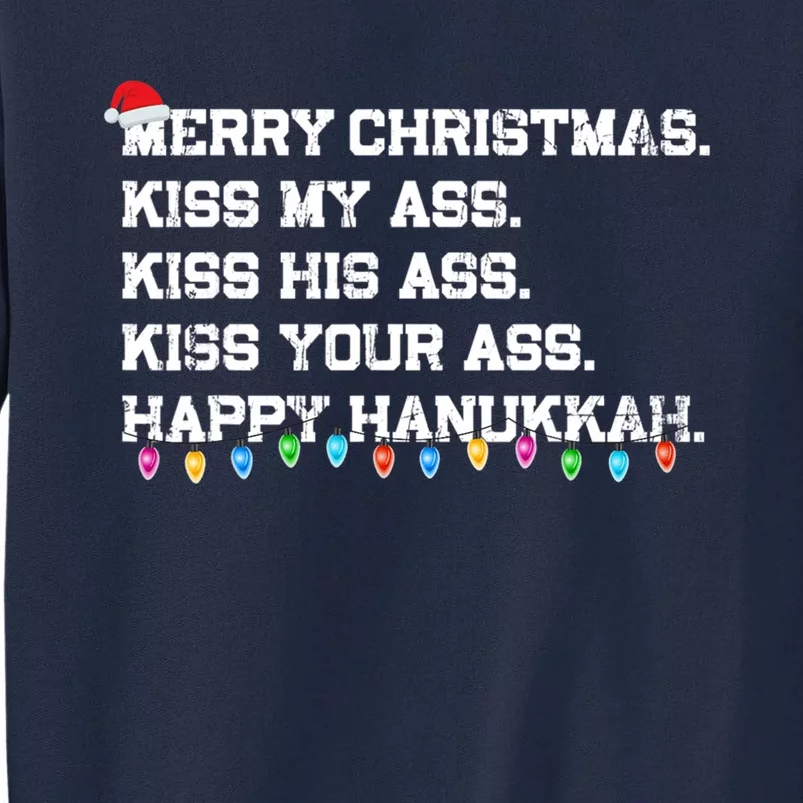 Merry Christmas Kiss My Ass His Ass Your Ass Happy Hanukkah Tall Sweatshirt