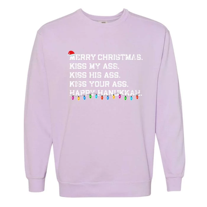 Merry Christmas Ki.ss My Ass His Ass Your Ass Happy Hanukkah Garment-Dyed Sweatshirt