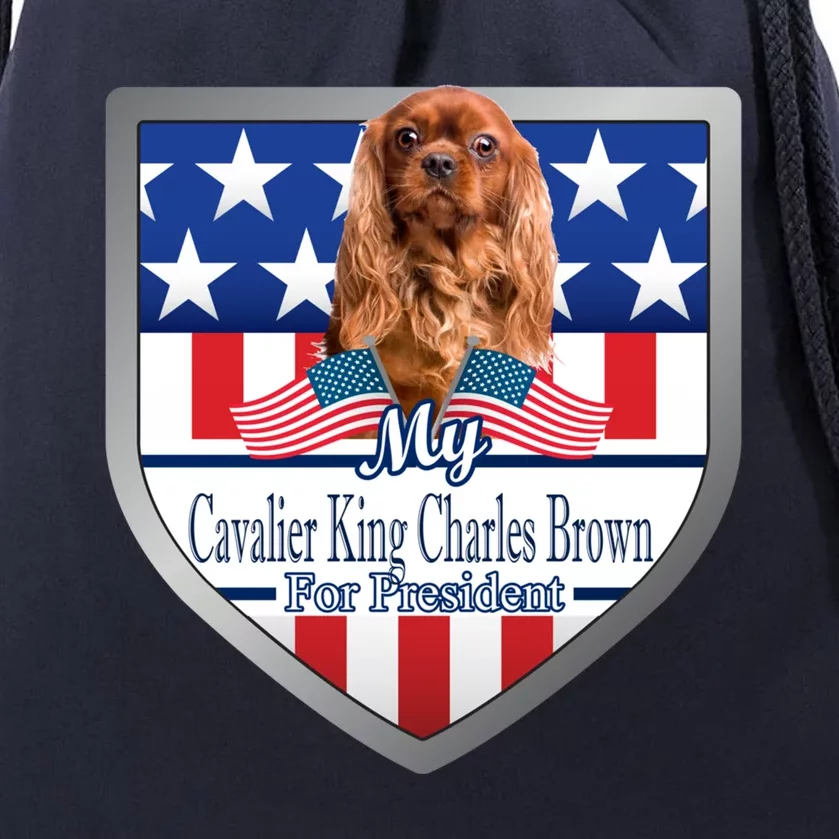 My Cavalier King Charles Brown For President Meaningful Gift Drawstring Bag