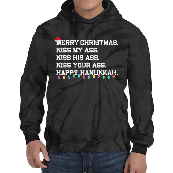 Merry Christmas Kiss My Ass His Ass Your Ass Happy Hanukkah Tie Dye Hoodie