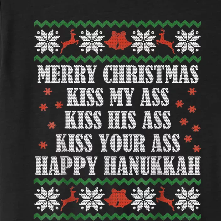 Merry Christmas Kiss My Ass His Ass Your Ass Happy Hanukkah ChromaSoft Performance T-Shirt