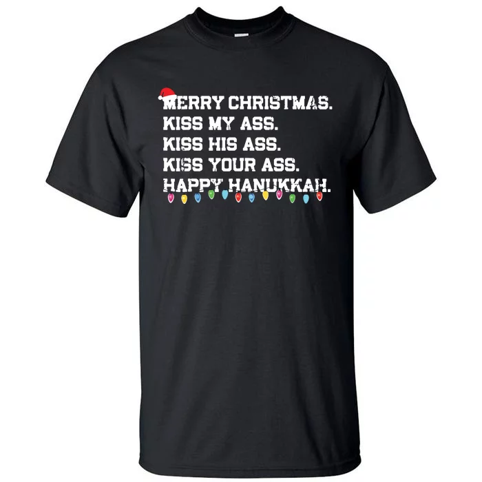 Merry Christmas Kiss My Ass His Ass Your Ass Happy Hanukkah Tall T-Shirt