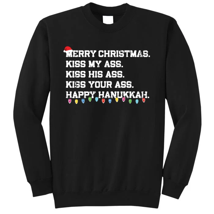 Merry Christmas Kiss My Ass His Ass Your Ass Happy Hanukkah Tall Sweatshirt