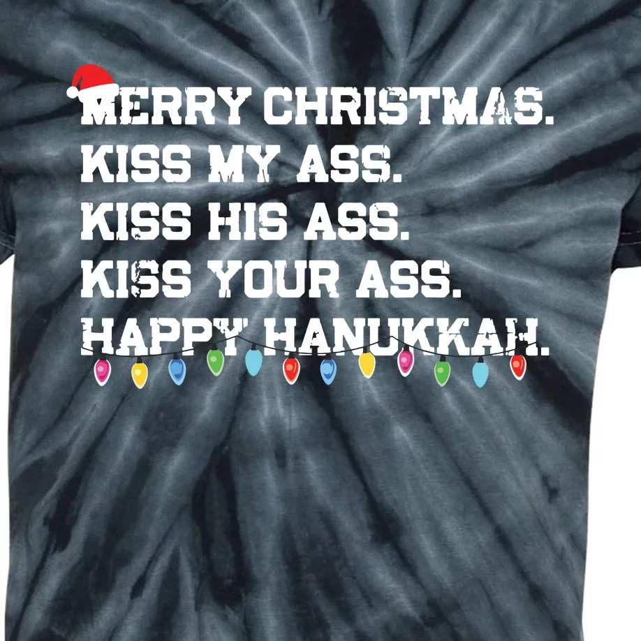 Merry Christmas Kiss My Ass His Ass Your Ass Happy Hanukkah Kids Tie-Dye T-Shirt