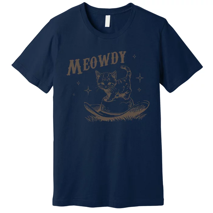 Meowdy Cute Kitten Cat Country Western Vintage Premium T-Shirt