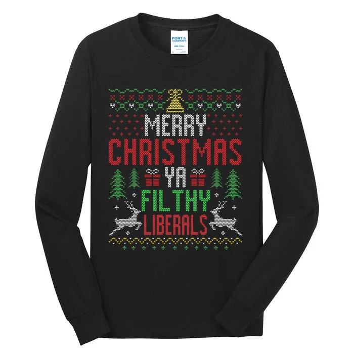 Merry Christmas Liberals Filthy Ya Funny Xmas AntiBiden Tall Long Sleeve T-Shirt