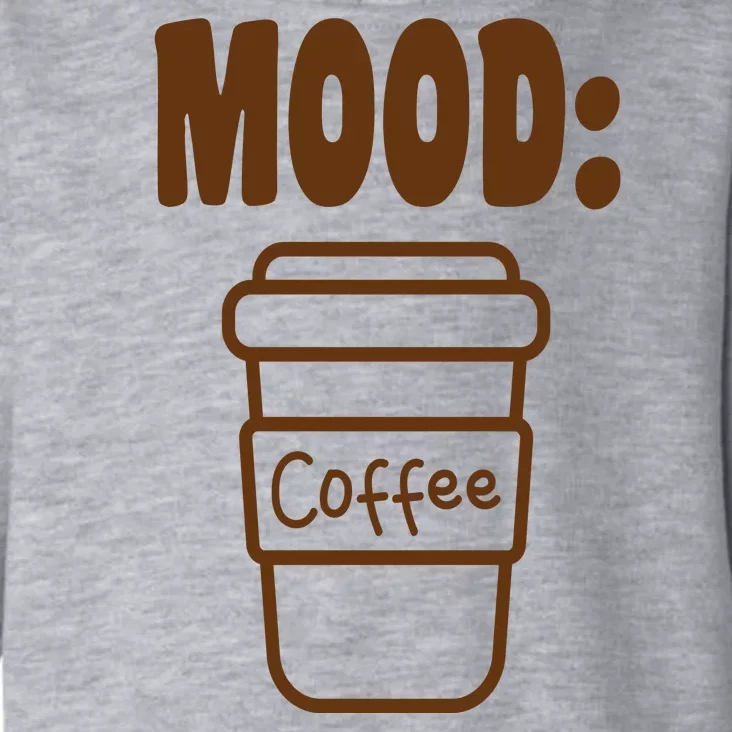 Mood Coffee Lover Toddler Hoodie