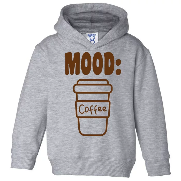 Mood Coffee Lover Toddler Hoodie