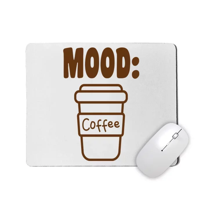 Mood Coffee Lover Mousepad