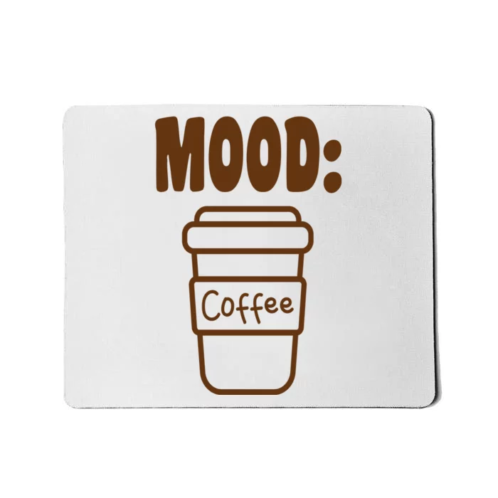 Mood Coffee Lover Mousepad