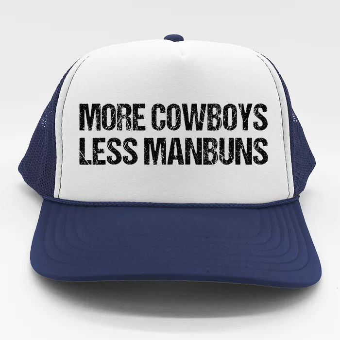 More Cowboys Less Manbuns Western Rodeo Country Charm Trucker Hat