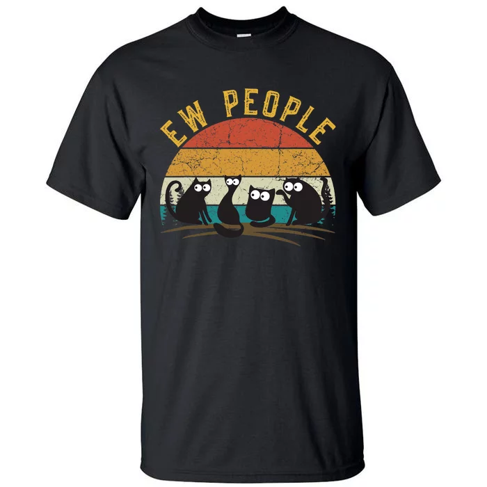 Meowy Cat Lover Themed For Wo, Ew People Funny Cat Tall T-Shirt