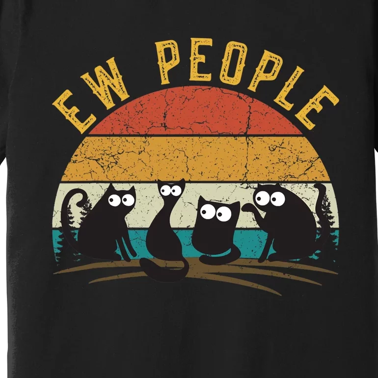 Meowy Cat Lover Themed For Wo, Ew People Funny Cat Premium T-Shirt