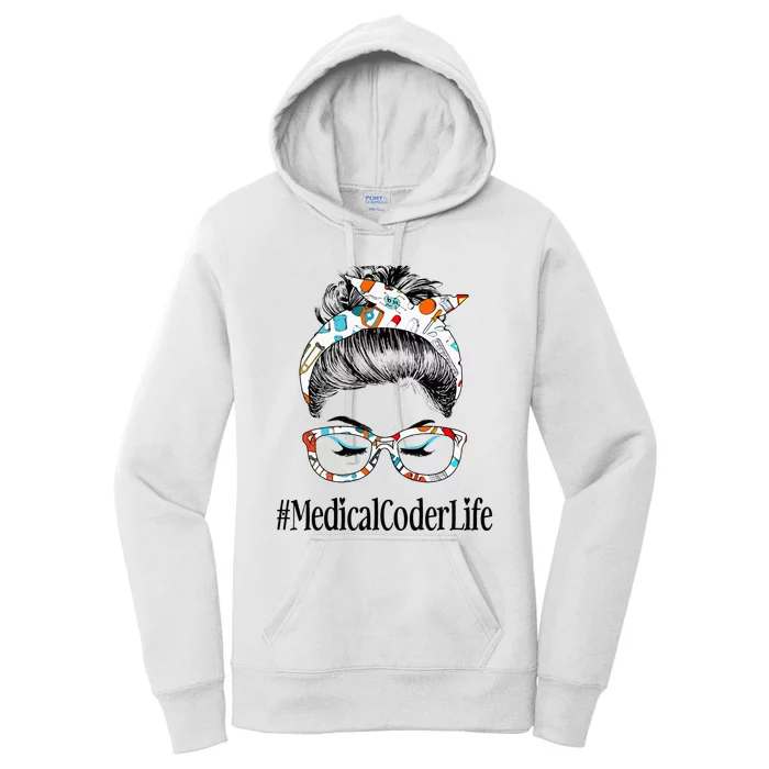 Medical Coder Life Messy Hair Woman Bun Healthcare Women's Pullover Hoodie