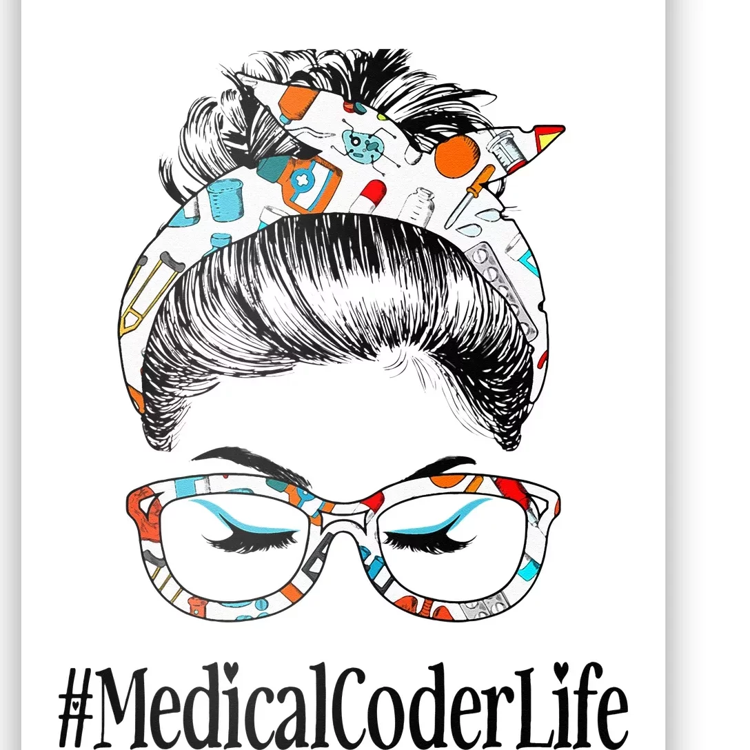 Medical Coder Life Messy Hair Woman Bun Healthcare Poster