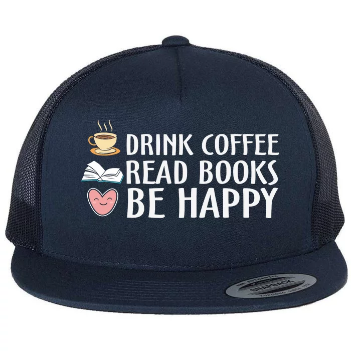 Motivational Coffee Lover Bookworm Slogan Flat Bill Trucker Hat