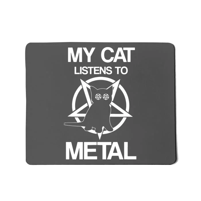 My Cat Listens To Metal Mousepad