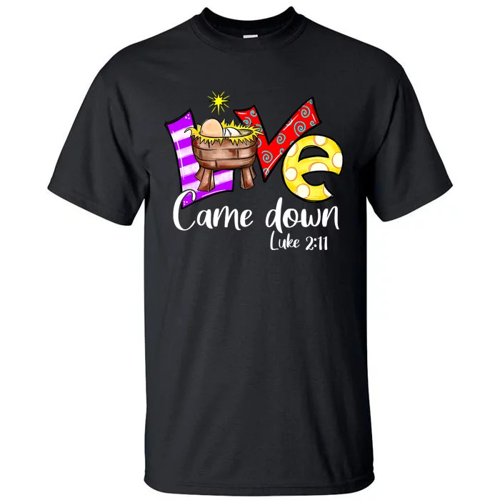 Merry Christmas Love Came Down Luke-211 Thanksgiving Jesus Tall T-Shirt