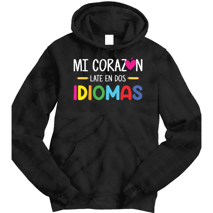 Mi Corazon Late En Dos Idiomas Bilingual Spanish Teacher Tie Dye Hoodie