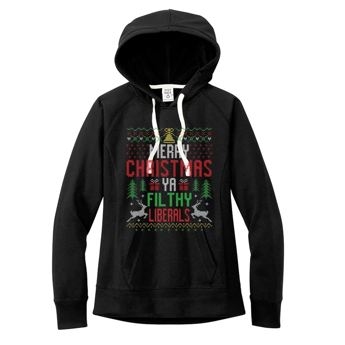 Merry Christmas Liberals Filthy Ya Funny Xmas AntiBiden Women's Fleece Hoodie