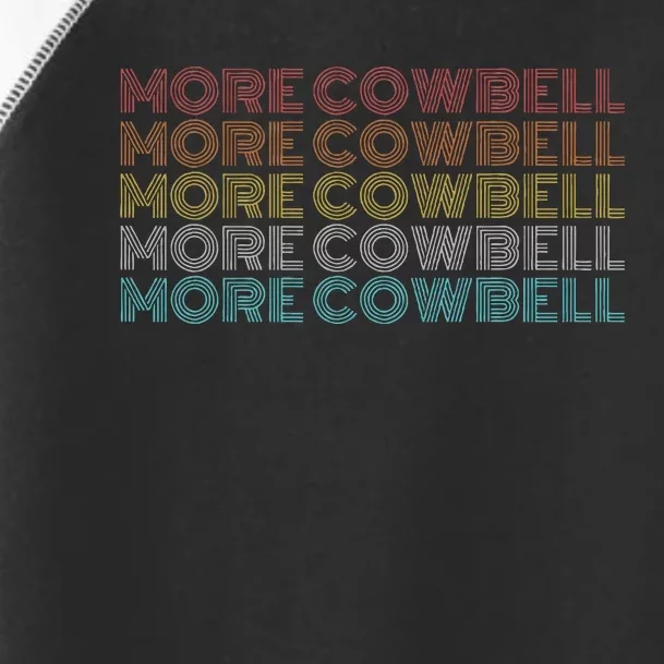 More Cowbell Toddler Fine Jersey T-Shirt