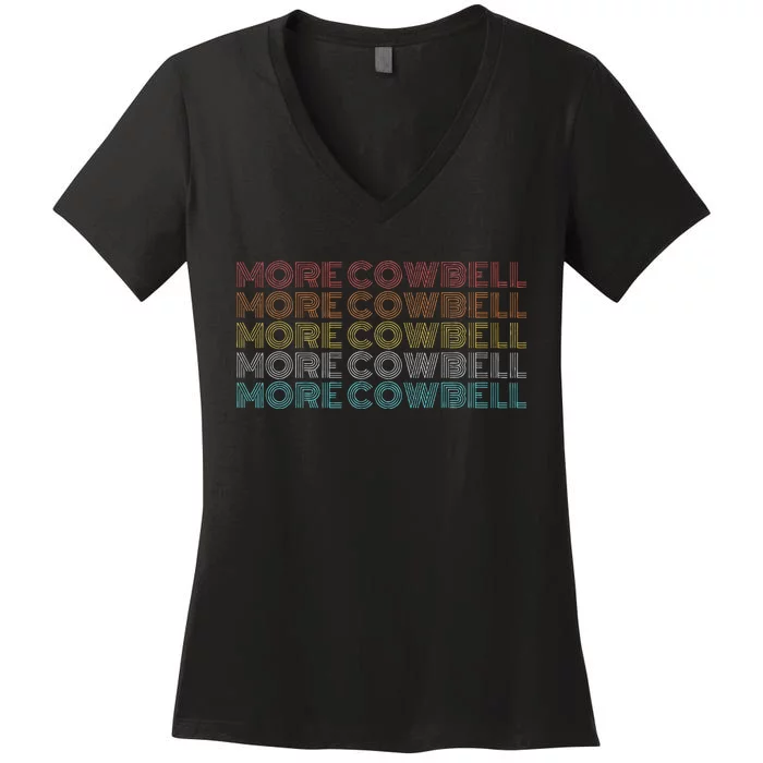 More Cowbell Women's V-Neck T-Shirt