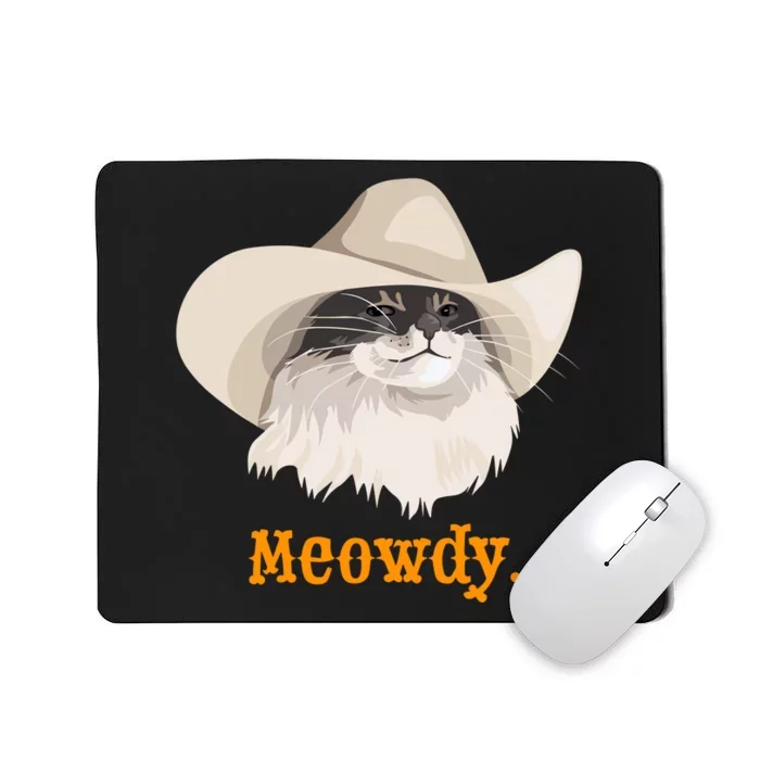 Meowdy Cat Meme Mousepad