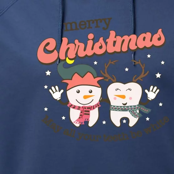 Merry Christmas May All Your Teeth Be White Dental Squad Great Gift Performance Fleece Hoodie