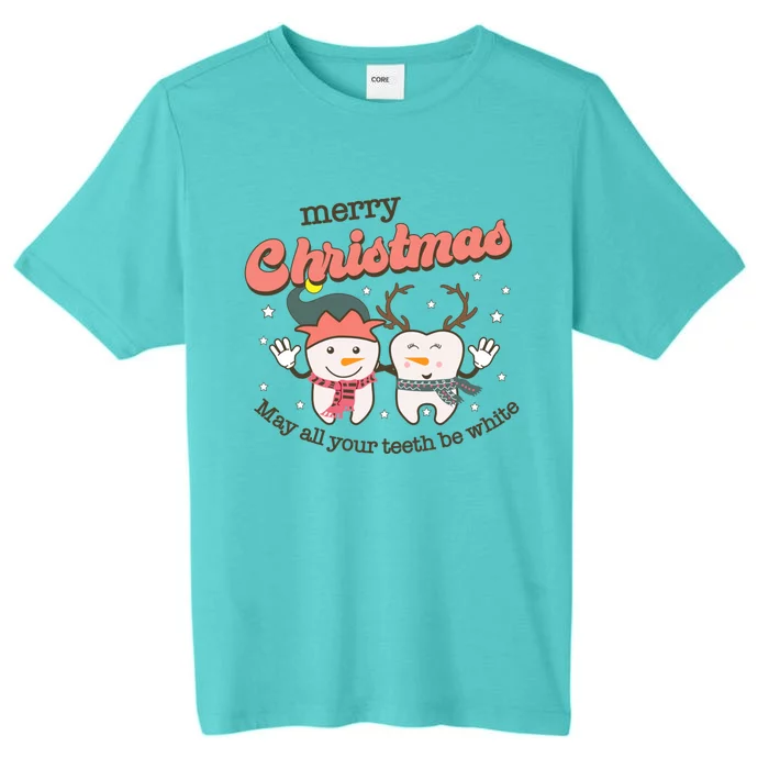 Merry Christmas May All Your Teeth Be White Dental Squad Great Gift ChromaSoft Performance T-Shirt