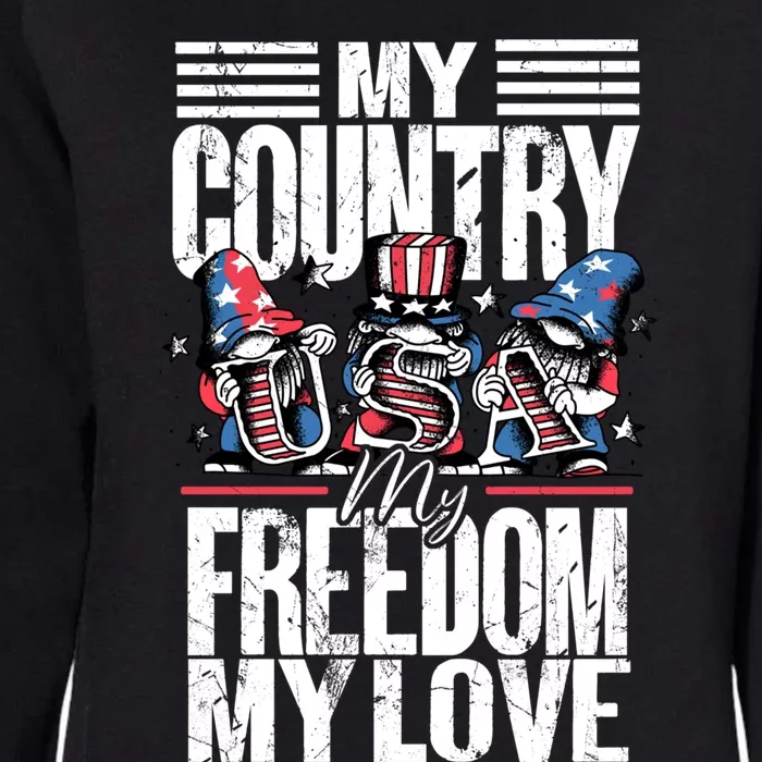 My Country My Freedom My Love Funny Gift 4th Of July American Flag Funny Gift Womens California Wash Sweatshirt