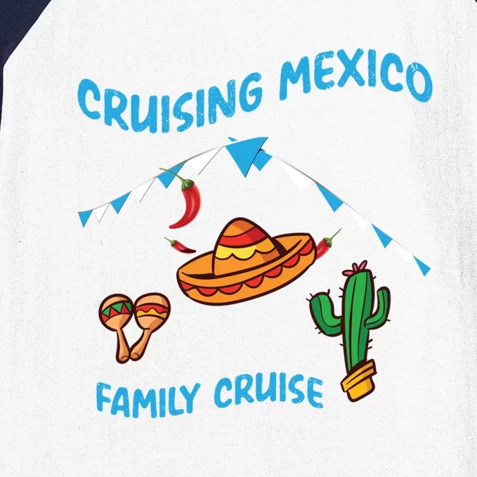 Mexico Cruise Mexican Cruising Family Big Ship Sun Sea Gift Baseball Sleeve Shirt