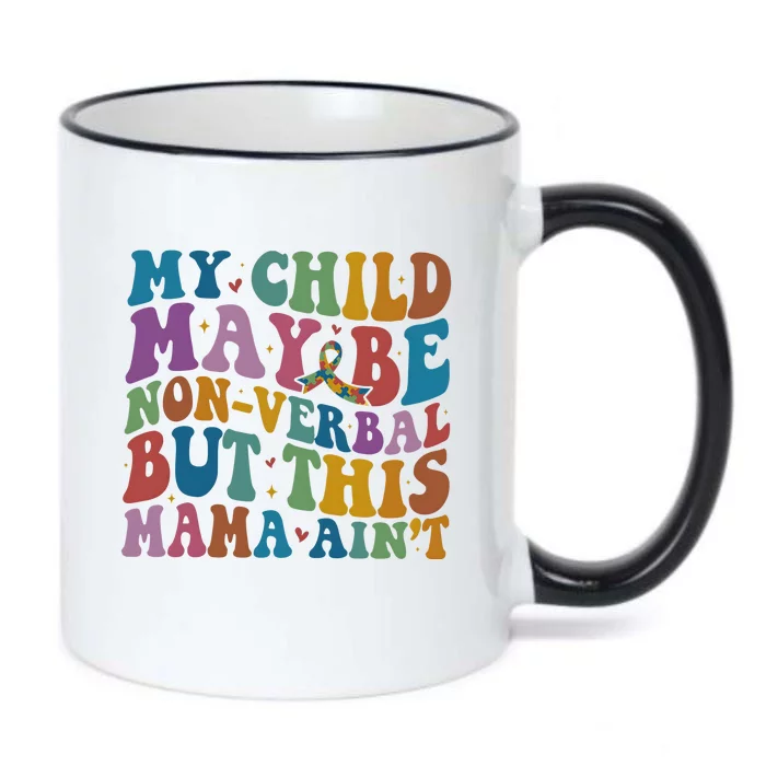 My Child May Be Nonverbal But This Mama Ain’T Autism Awareness Black Color Changing Mug