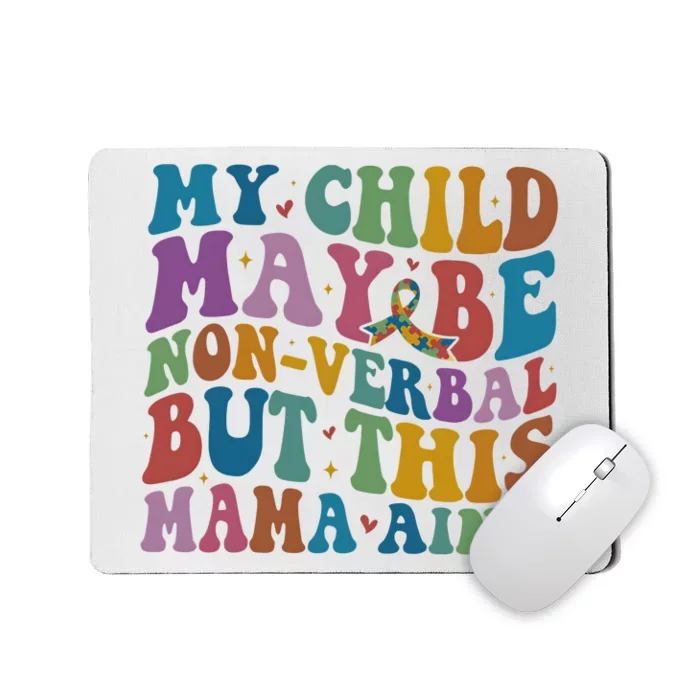 My Child May Be Nonverbal But This Mama Ain’T Autism Awareness Mousepad