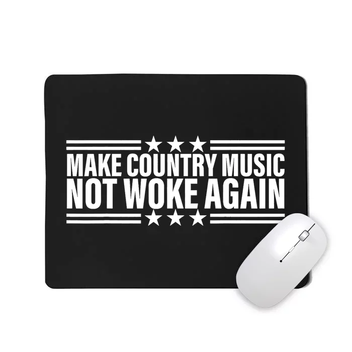 Make Country Music Not Woke Again Men Women Mousepad