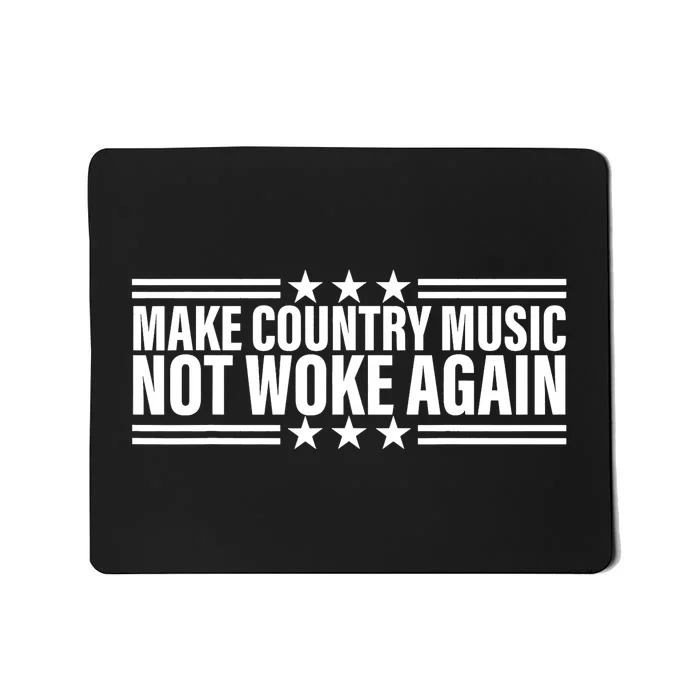 Make Country Music Not Woke Again Men Women Mousepad