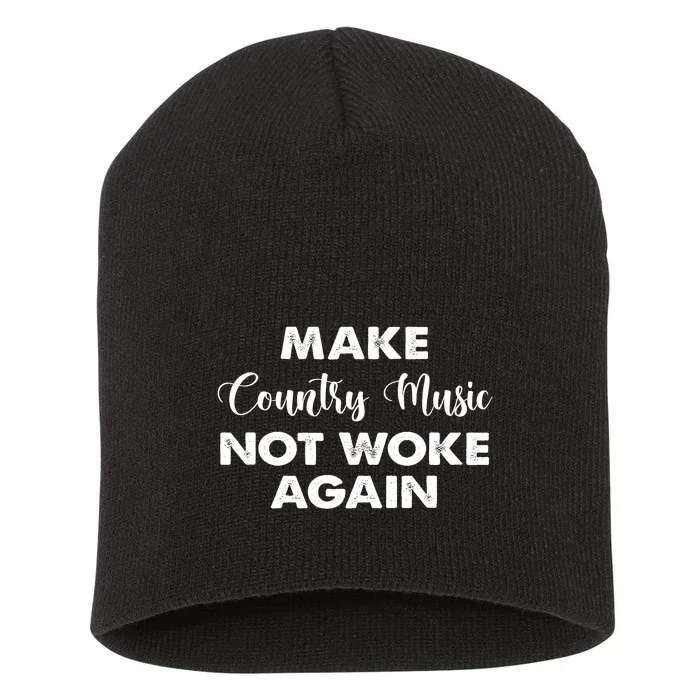 Make Country Music Not Woke Again Short Acrylic Beanie