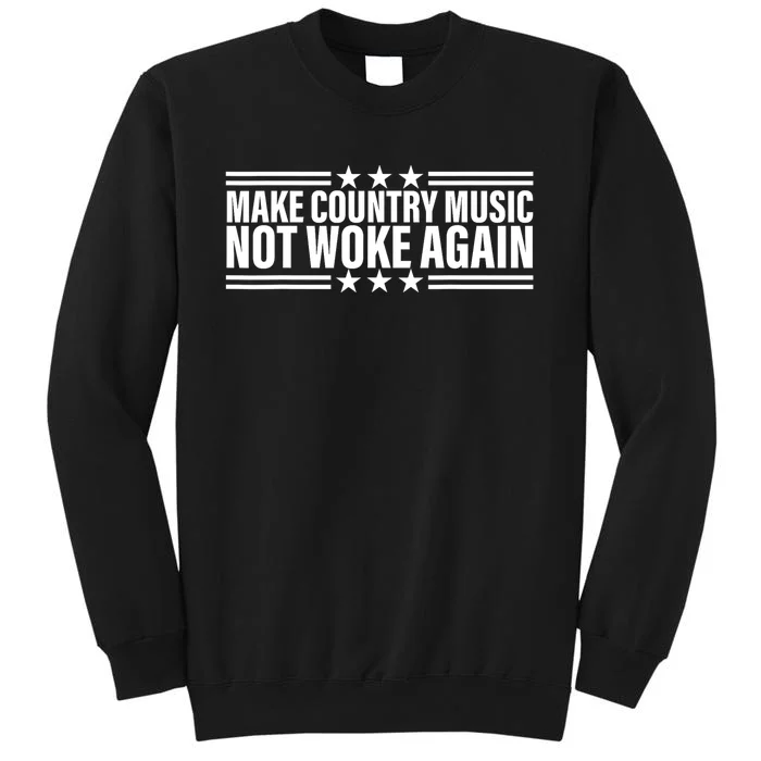 Make Country Music Not Woke Again Men Women Tall Sweatshirt