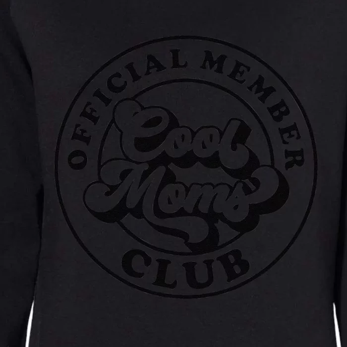 Member Cool Moms Club Mom Life Funny Mothers Day Womens California Wash Sweatshirt