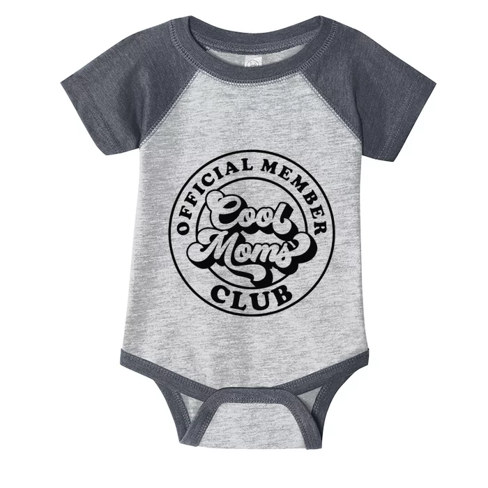 Member Cool Moms Club Mom Life Funny Mothers Day Infant Baby Jersey Bodysuit