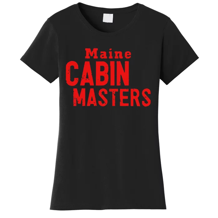 Maine Cabin Masters Women's T-Shirt