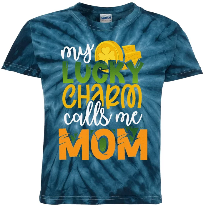 My Calls Me Mom Funny St Patricks Day Mommy Gift Kids Tie-Dye T-Shirt