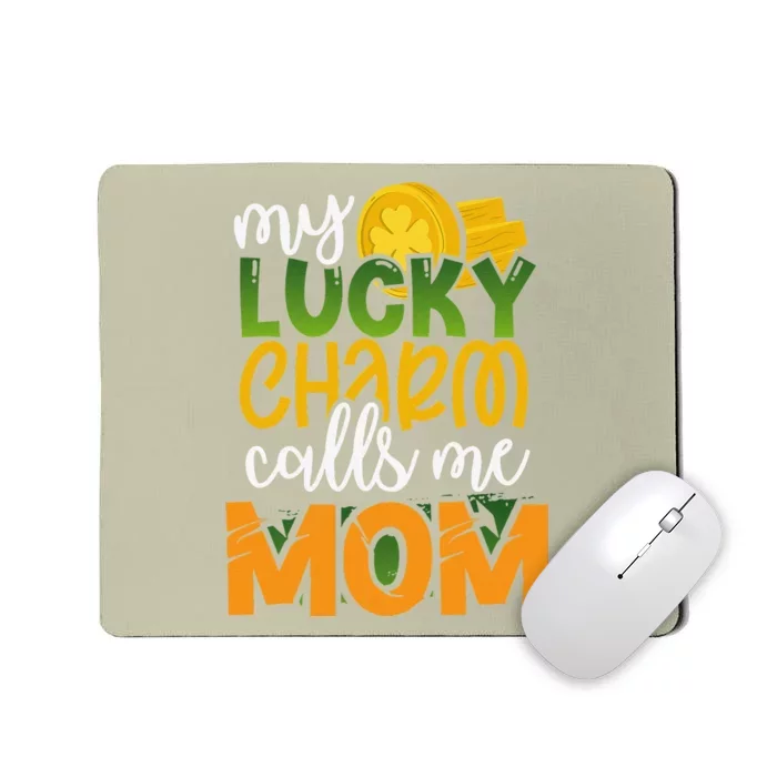 My Calls Me Mom Funny St Patricks Day Mommy Gift Mousepad