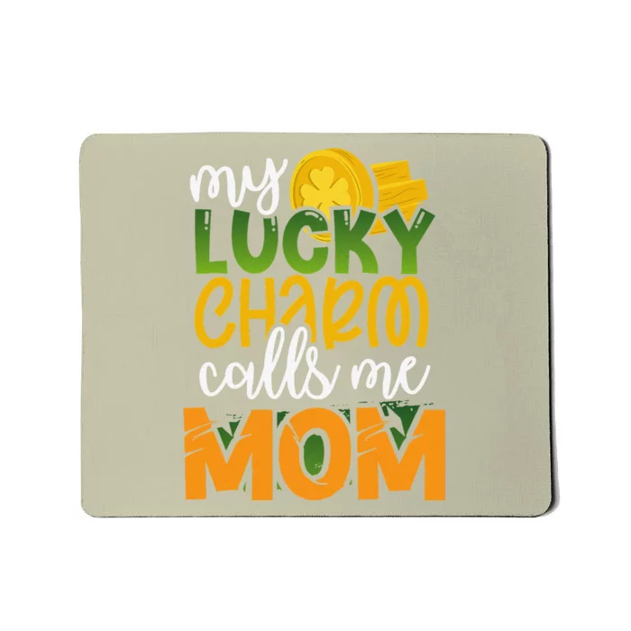 My Calls Me Mom Funny St Patricks Day Mommy Gift Mousepad