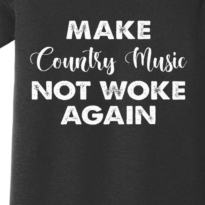 Make Country Music Not Woke Again Baby Bodysuit