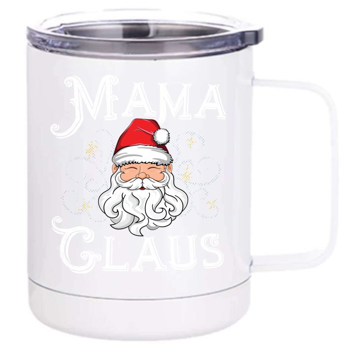 Mama Claus Matching Family Christmas Outfit Xmas Mom Gift Front & Back 12oz Stainless Steel Tumbler Cup