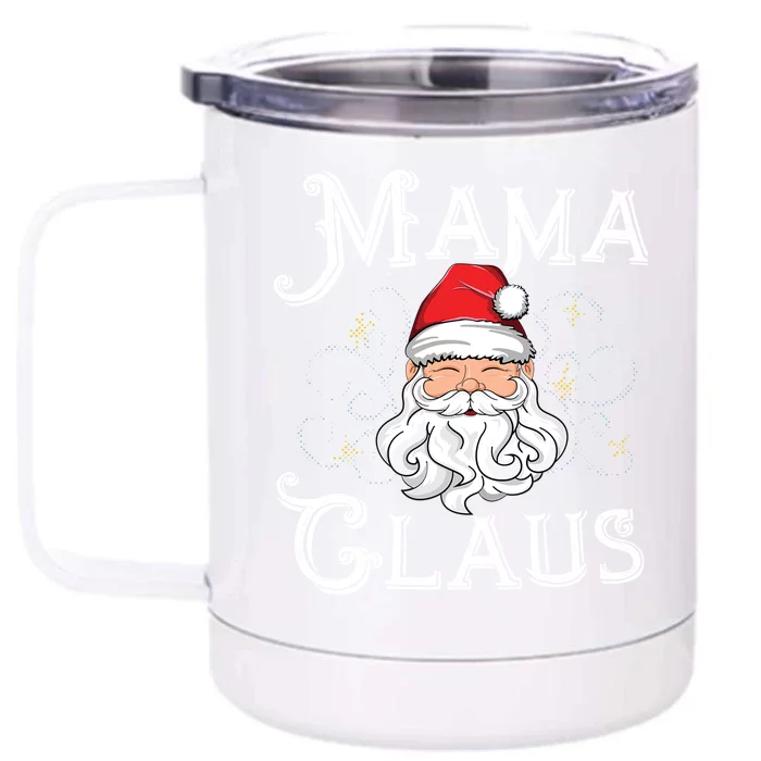 Mama Claus Matching Family Christmas Outfit Xmas Mom Gift Front & Back 12oz Stainless Steel Tumbler Cup