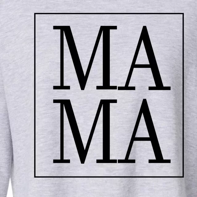 Mama Cute Mother's Day Gift Cropped Pullover Crew