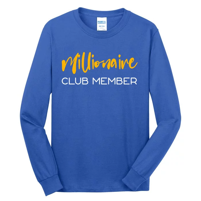 Millionaire Club Member Gift Tall Long Sleeve T-Shirt