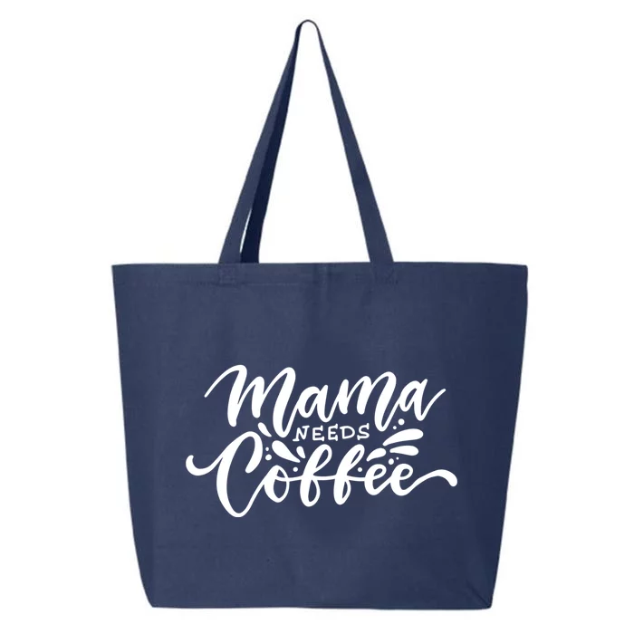 Mom Caffeine Mama Needs Coffee Cool Gift 25L Jumbo Tote