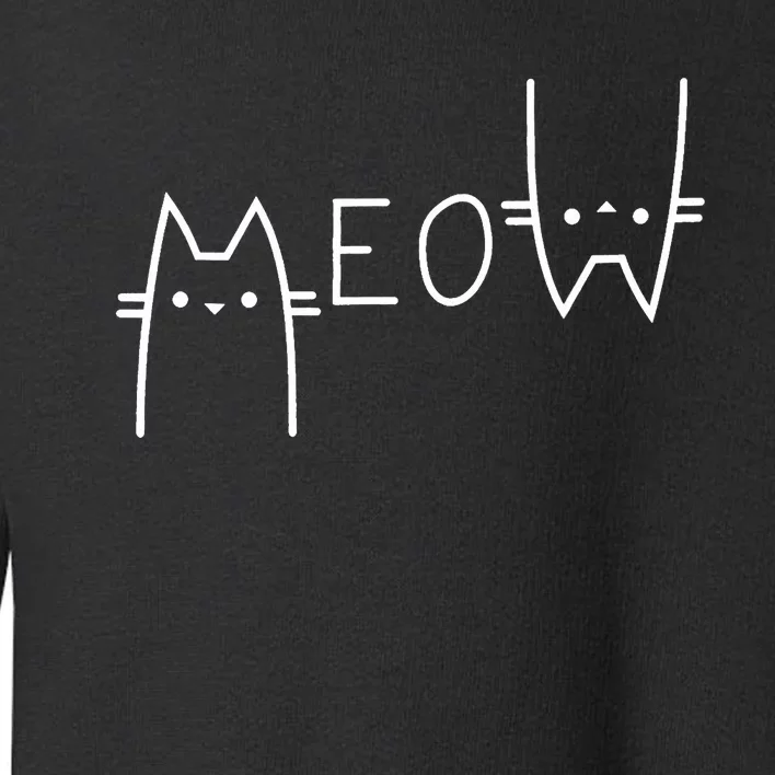 Meow Cat Meow Kitty Funny Cats Mom And Cat Dad Toddler Sweatshirt